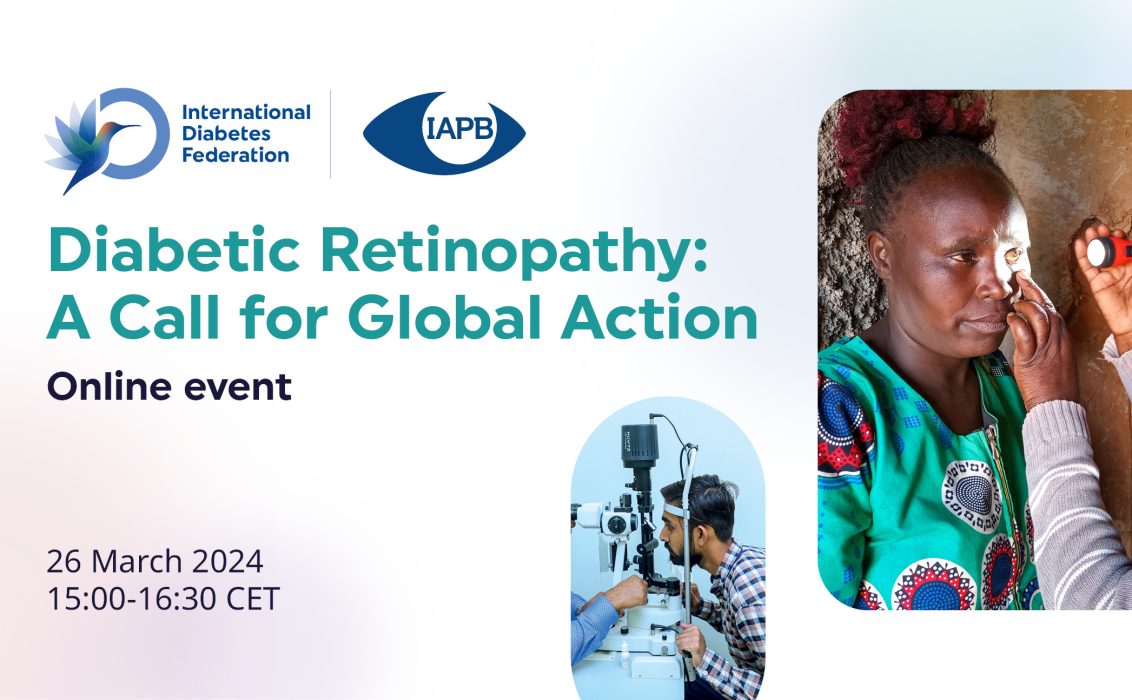 El 26 de marzo, FID-IAPB organizará un acto en línea con motivo del lanzamiento de su informe político conjunto, "Retinopatía diabética: un llamamiento a la acción mundial". Un grupo de expertos, representantes institucionales, defensores de la diabetes y profesionales sanitarios detallarán el impacto económico, social y psicológico que la retinopatía diabética (RD) tiene en las personas con diabetes.